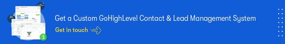 get a custom gohighlevel contact and