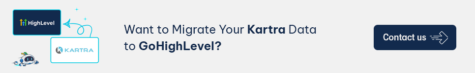 want to migrate your kartra data to