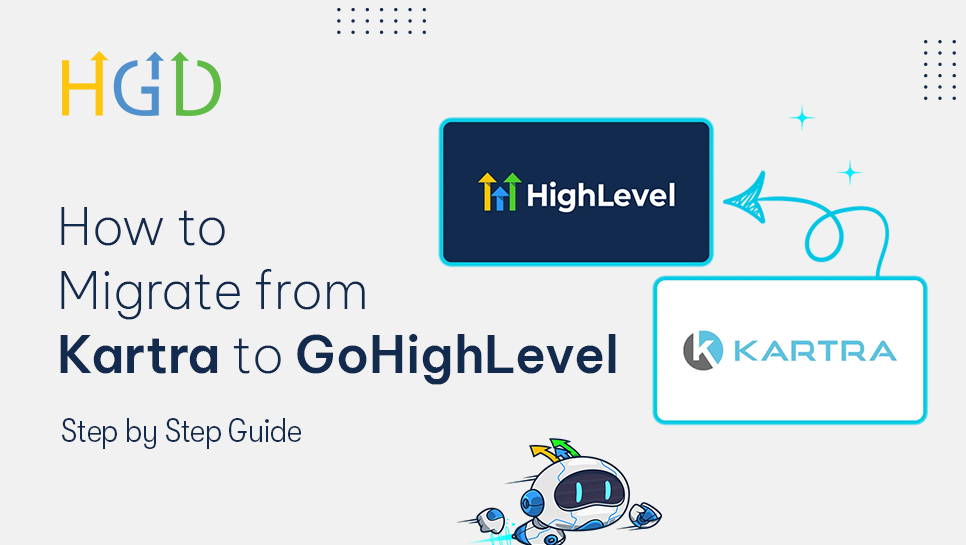 How to Migrate from Kartra to GoHighLevel (Step-by-Step Guide)