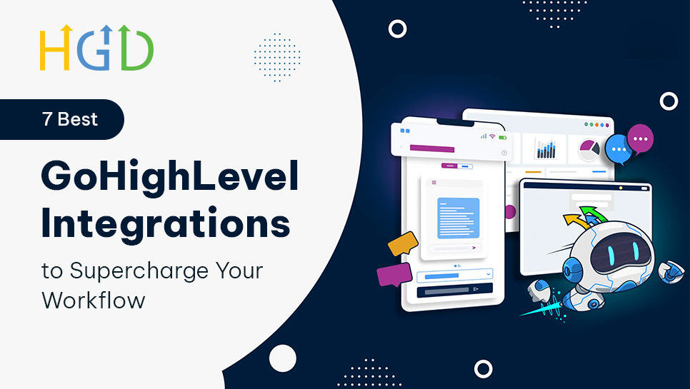 7 Best GoHighLevel Integrations to Supercharge Your Workflow
