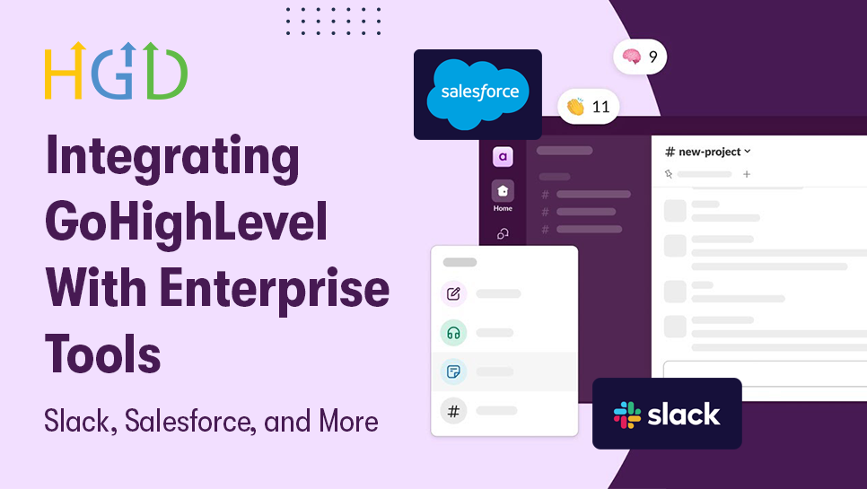 Integrating Go High Level With Enterprise Tools (Slack, Salesforce, and More)