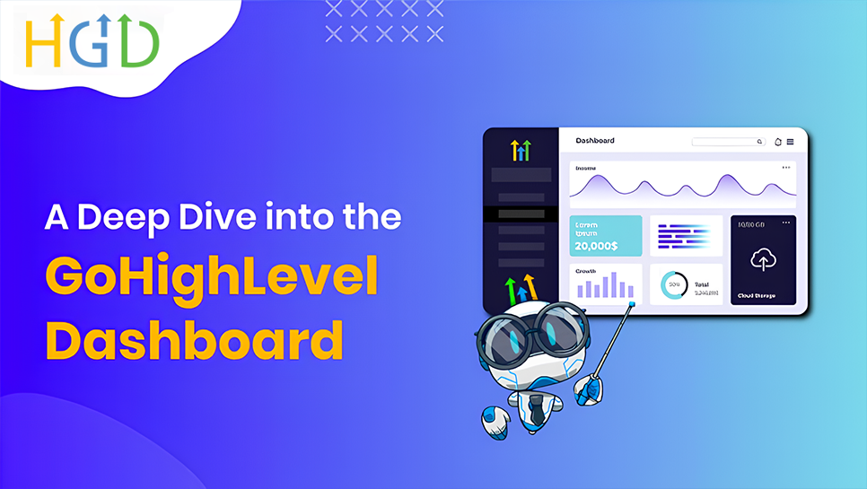 A Deep Dive into the GoHighLevel Dashboard