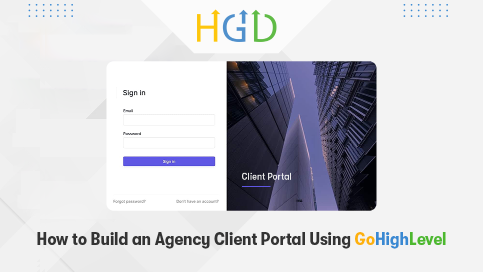 How to Build an Agency Client Portal Using GoHighLevel