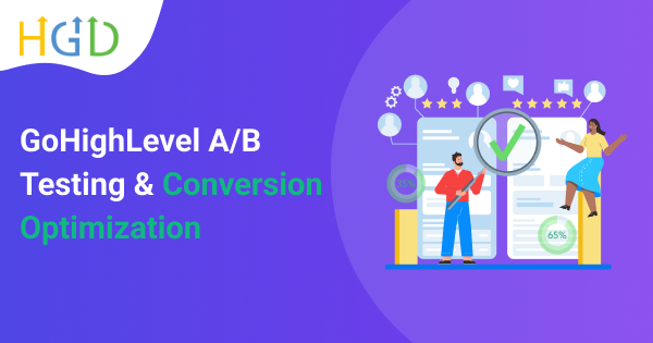 Go High Level Convert GoHighLevel A/B Testing & Conversion Optimization Services